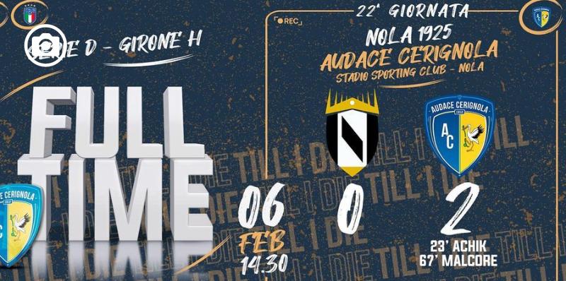 L Audace Cerignola S Impone 2 0 A Nola E Torna In Vetta Alla Classifica